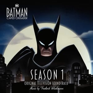 Batman Caped Crusader - Season 1 (Original Television Soundtrack)